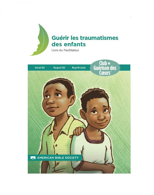 Guérir les traumatismes des enfants, Livre du Facilitateur – Print on Demand