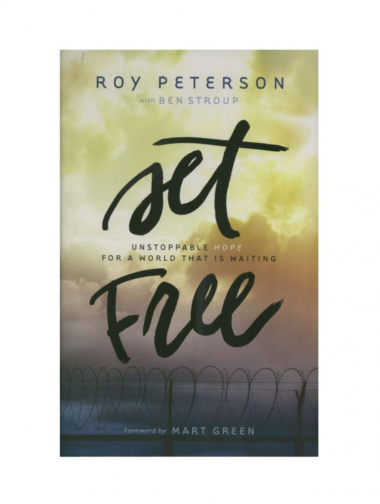 Set Free: Unstoppable Hope for a World that is Waiting