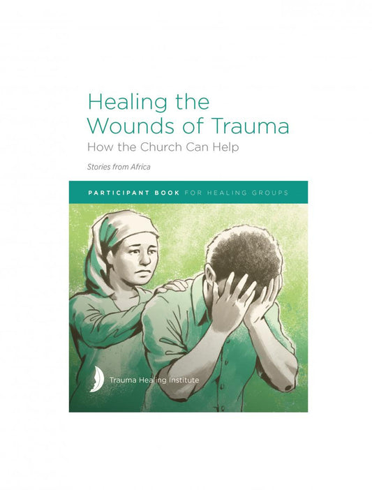Sanar las heridas del trauma: cómo puede ayudar la Iglesia (Historias de África) edición 2021