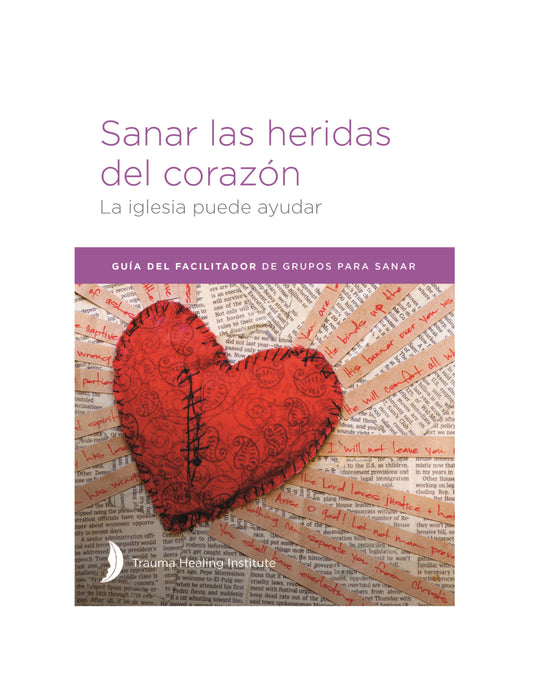 Sanar las heridas del corazón: Guía del Facilitador - Impresión bajo demanda