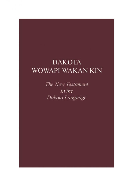 Dakota New Testament - Print on Demand