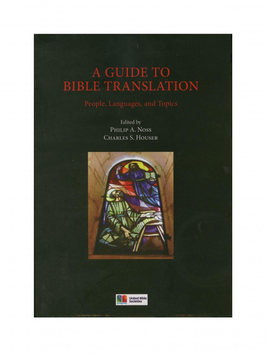A Guide to Bible Translation: People, Languages, and Topics - Print on Demand Paperback