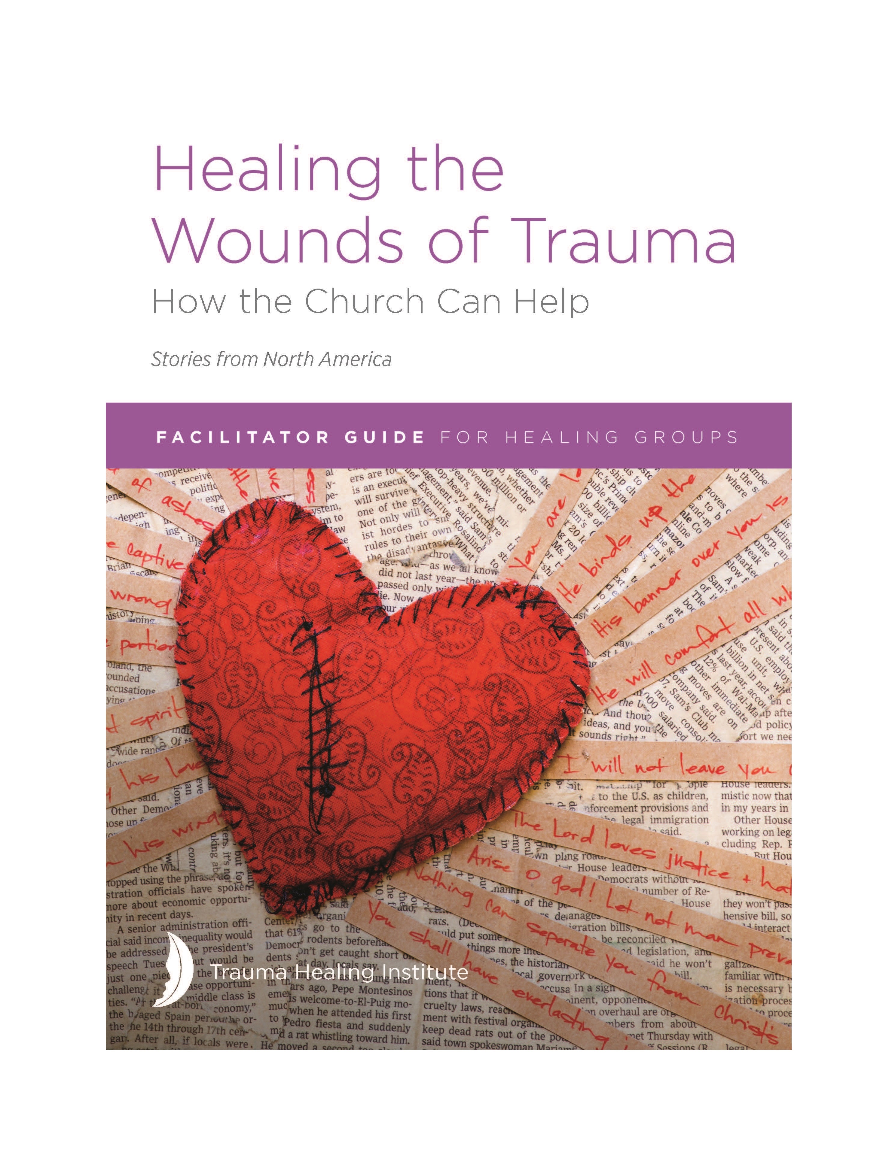 Healing The Wounds Of Trauma: Facilitator Guide For Healing Groups (St ...