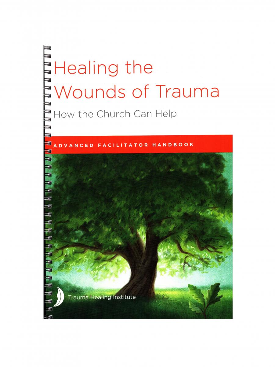 Curando as Feridas do Trauma: Manual do Facilitador Avançado, edição 2021