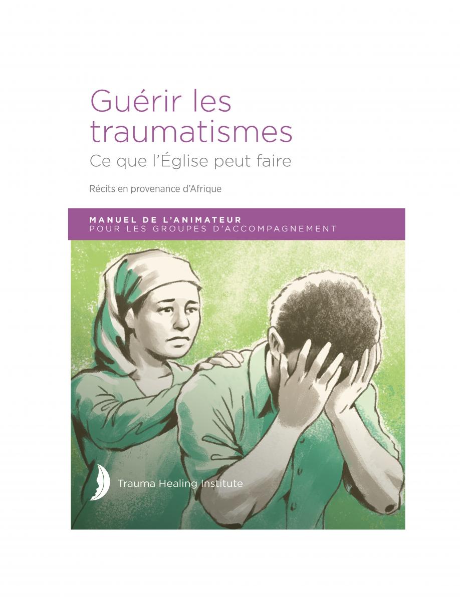 Guérir les traumatismes: Manuel de L'animateur edición 2021 - Impresión bajo demanda