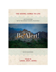 Be Alert! The Gospels Come to Life: Lectio Divina with the Sunday Gospel Readings - Download