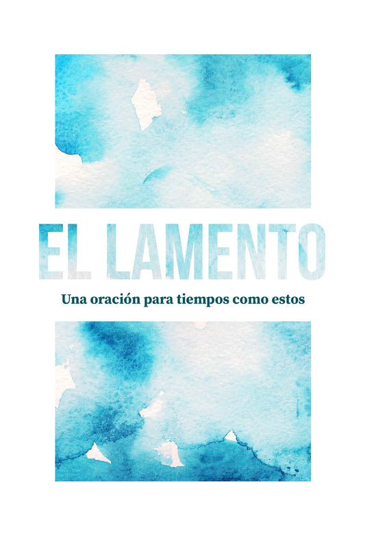 El Lamento: Una oración para tiempos como estos - Download