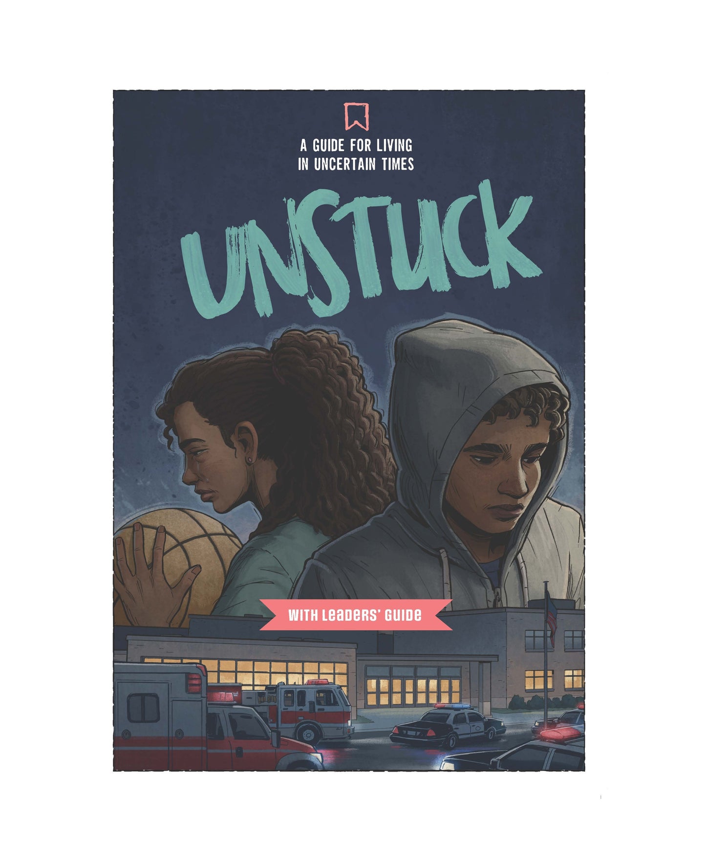 Unstuck: A Guide for Living in Uncertain Times with Leader's Guide - ePub