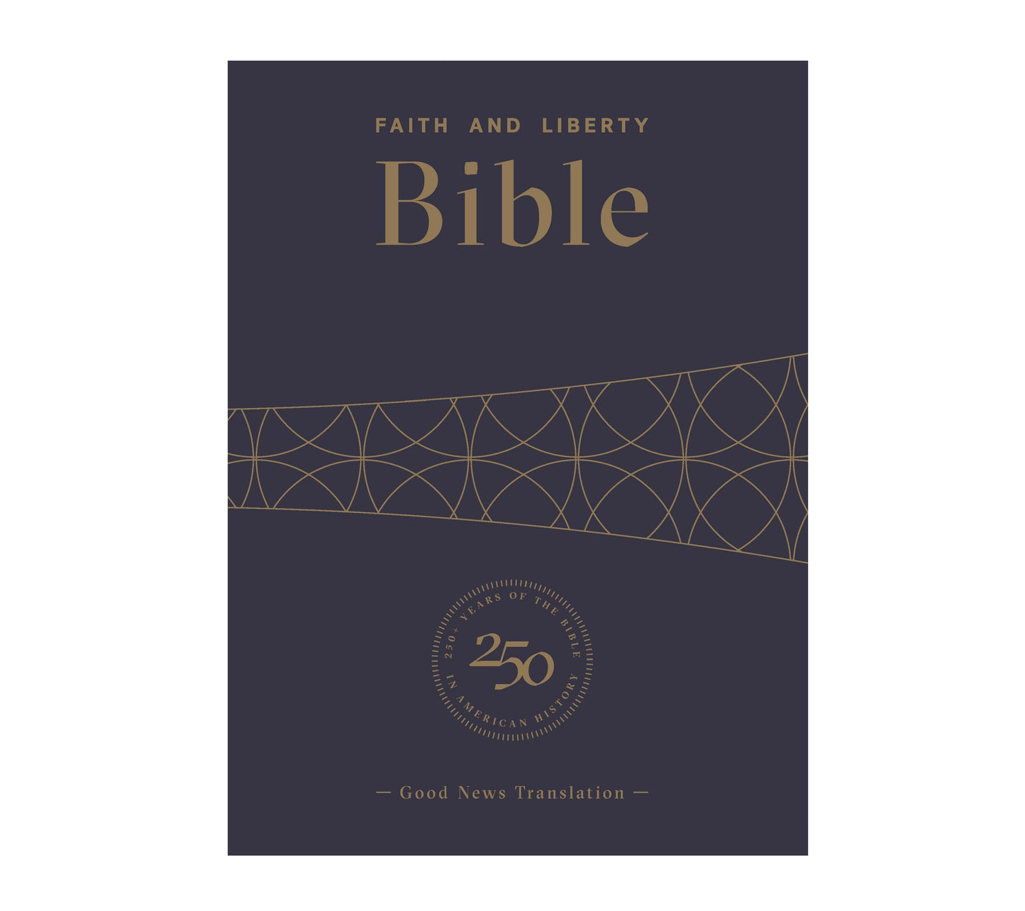Faith and Liberty Bible Anniversary Edition