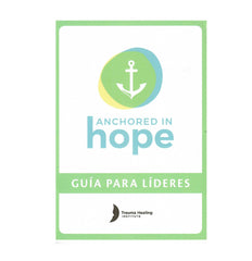Anclados en la esperanza: Guia del facilitador