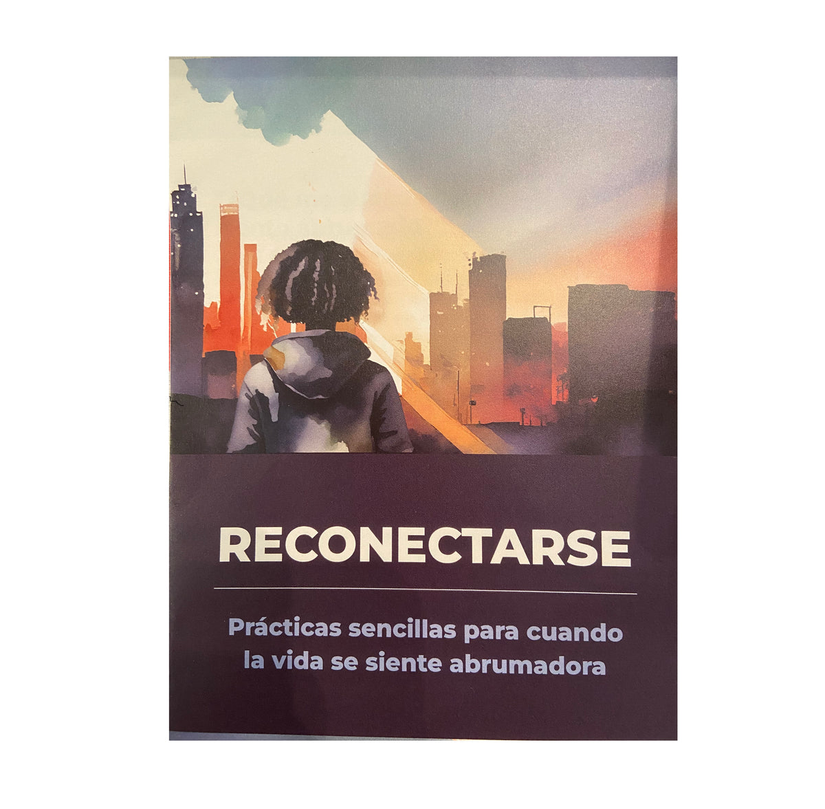 Reconectarse: Practicas sencillas para cuando la vida se siente